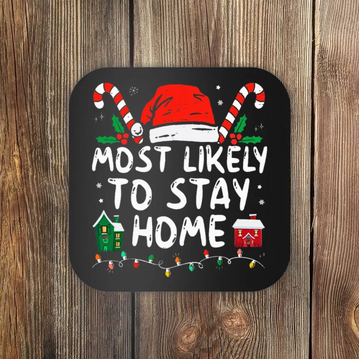 Most Likely To Stay Home Christmas Matching Family Pajamas Coaster