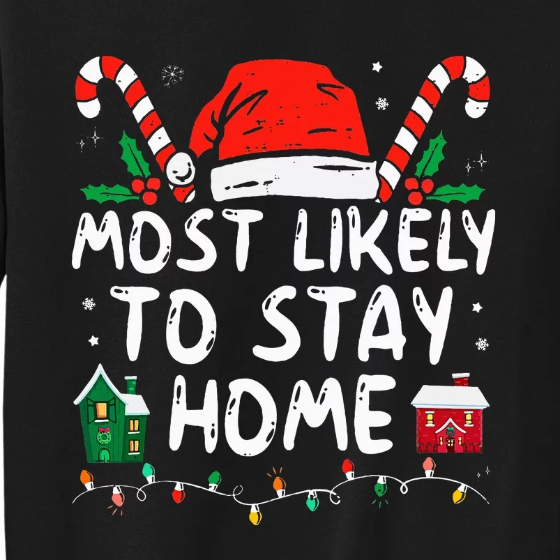 Most Likely To Stay Home Christmas Matching Family Pajamas Tall Sweatshirt