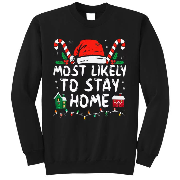 Most Likely To Stay Home Christmas Matching Family Pajamas Tall Sweatshirt