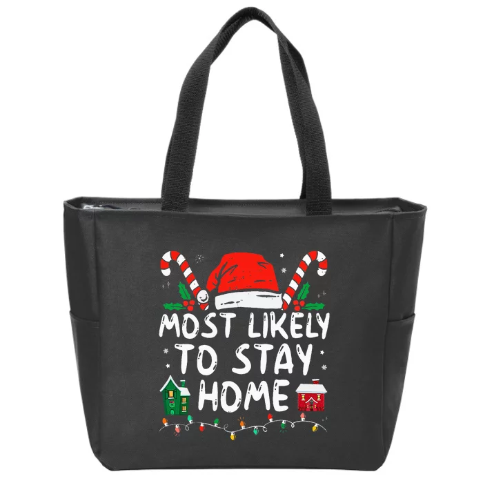 Most Likely To Stay Home Christmas Matching Family Pajamas Zip Tote Bag