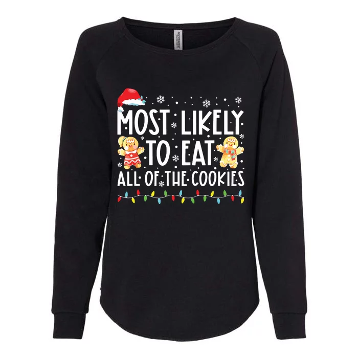 Most Likely To Eat All The Christmas Cookies Family Xmas Womens California Wash Sweatshirt