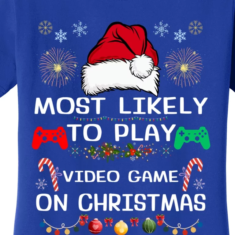 Most Likely To Play Video Game On Christmas Santa Gaming Gift Women's T-Shirt