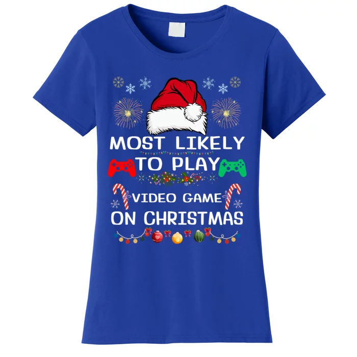 Most Likely To Play Video Game On Christmas Santa Gaming Gift Women's T-Shirt