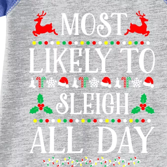 Most Likely To Sleigh All Day Family Christmas Holiday Great Gift Infant Baby Jersey Bodysuit