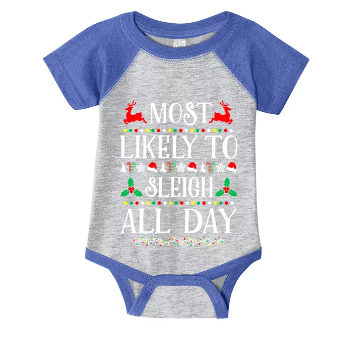 Most Likely To Sleigh All Day Family Christmas Holiday Great Gift Infant Baby Jersey Bodysuit