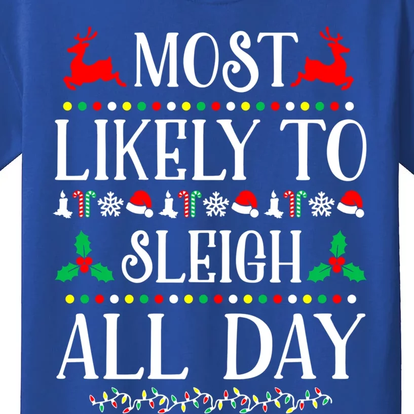 Most Likely To Sleigh All Day Family Christmas Holiday Great Gift Kids T-Shirt