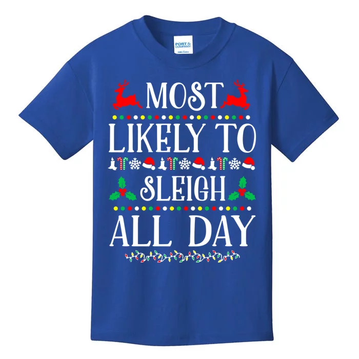 Most Likely To Sleigh All Day Family Christmas Holiday Great Gift Kids T-Shirt