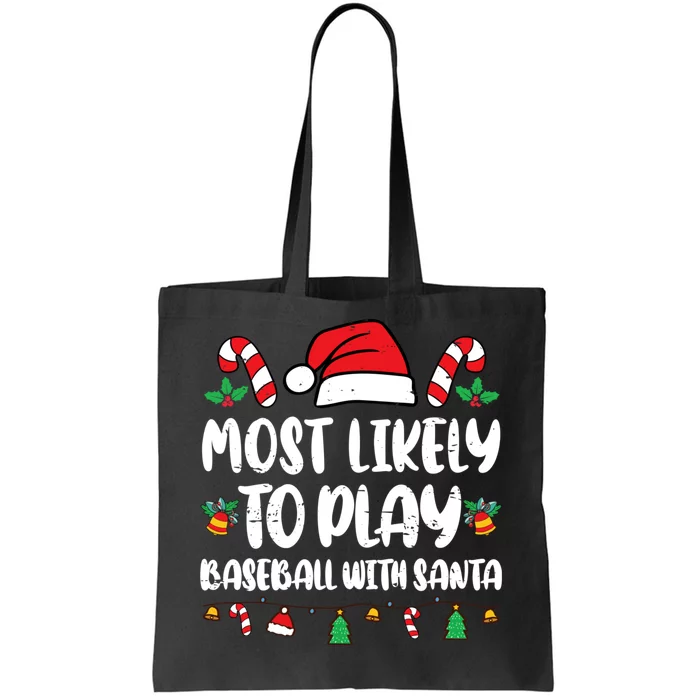 Most Likely To Play Baseball With Santa Family Christmas Tote Bag