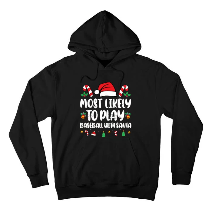 Most Likely To Play Baseball With Santa Family Christmas Tall Hoodie