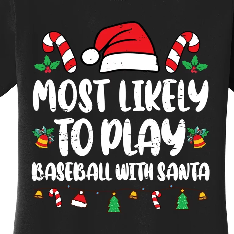 Most Likely To Play Baseball With Santa Family Christmas Women's T-Shirt