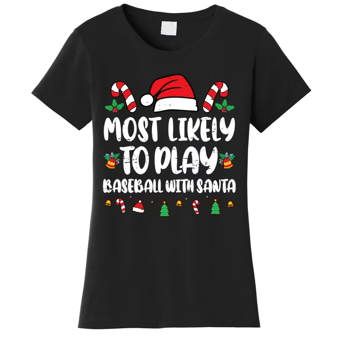 Most Likely To Play Baseball With Santa Family Christmas Women's T-Shirt