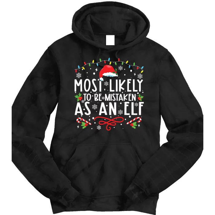 Most Likely To Be Mistaken As An Elf Funny Family Christmas Tie Dye Hoodie