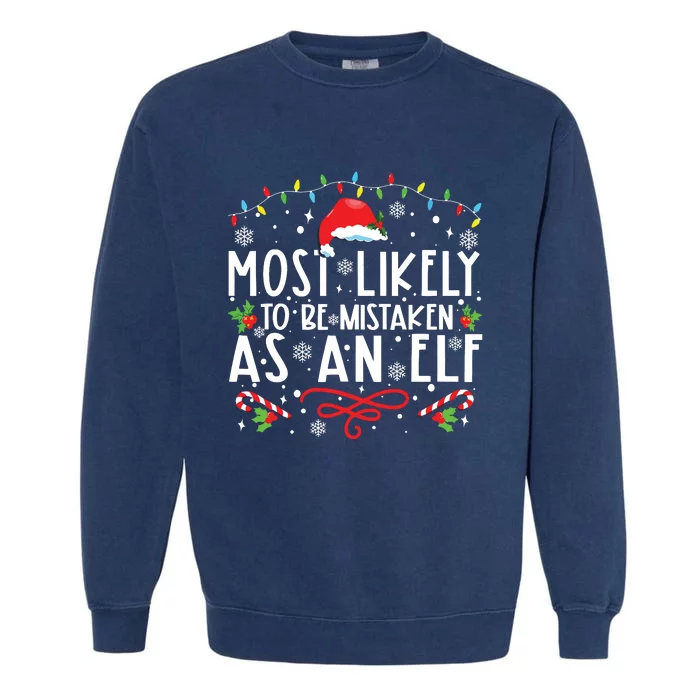 Most Likely To Be Mistaken As An Elf Funny Family Christmas Garment-Dyed Sweatshirt