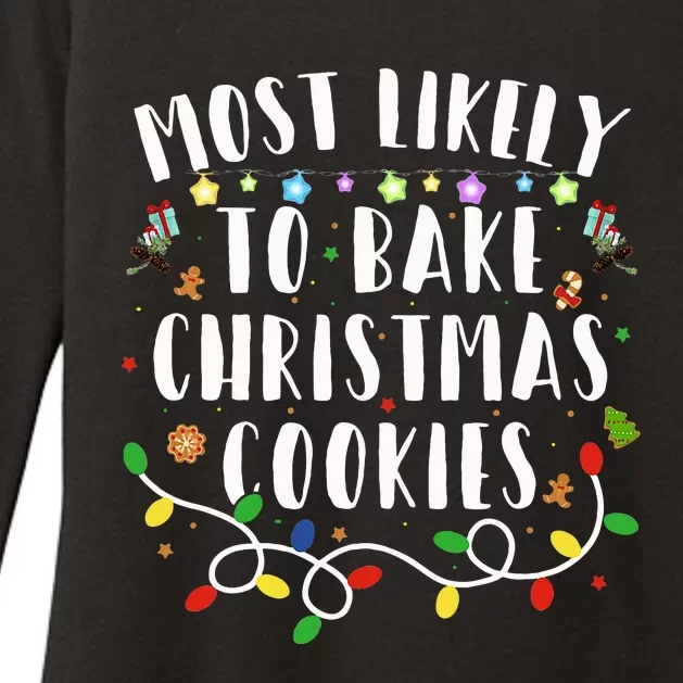 Most Likely To Bake The Christmas Cookies Family Christmas Womens CVC Long Sleeve Shirt