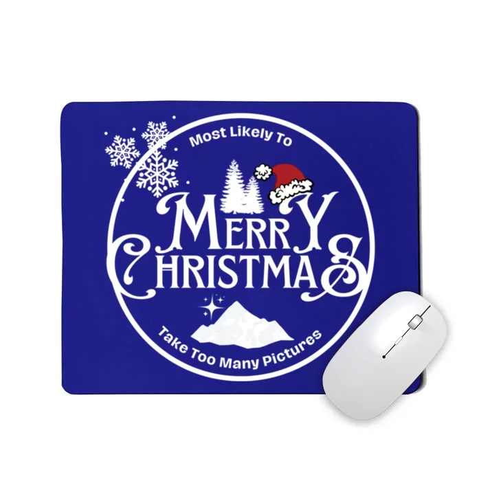 Most Likely To Take Too Y Pictures Christmas Matching Gift Mousepad