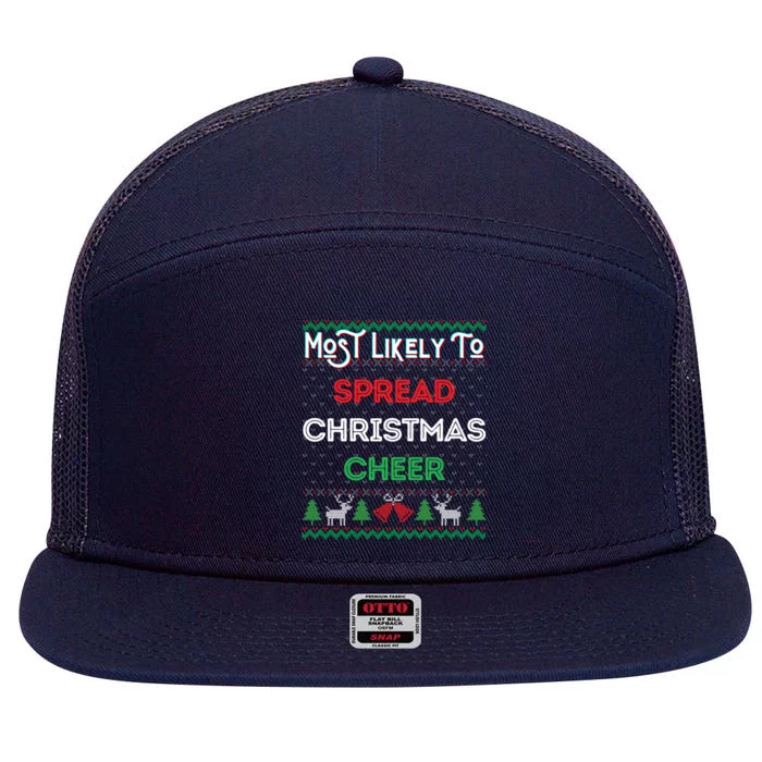 Most Likely To Spread Christmas Cheer Ugly Xmas Sweater Fun Gift 7 Panel Mesh Trucker Snapback Hat