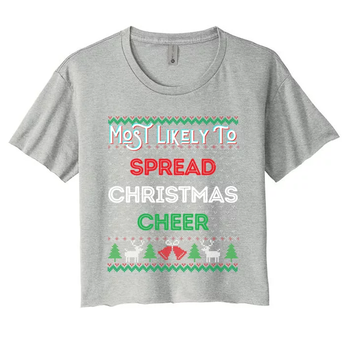 Most Likely To Spread Christmas Cheer Ugly Xmas Sweater Fun Gift Women's Crop Top Tee