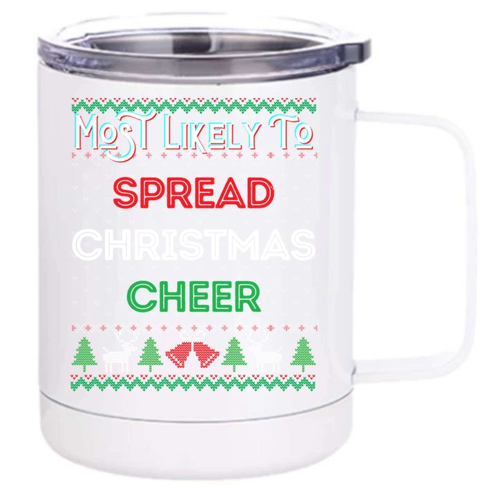 Most Likely To Spread Christmas Cheer Ugly Xmas Sweater Fun Gift Front & Back 12oz Stainless Steel Tumbler Cup