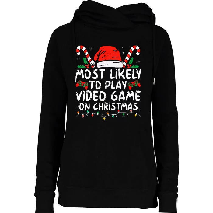 Most Likely To Play Video Game On Christmas Santa Gaming Womens Funnel Neck Pullover Hood