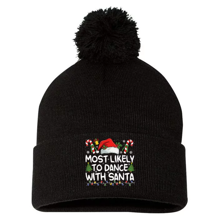 Most Likely To Dance With Santa Matching Christmas Pom Pom 12in Knit Beanie