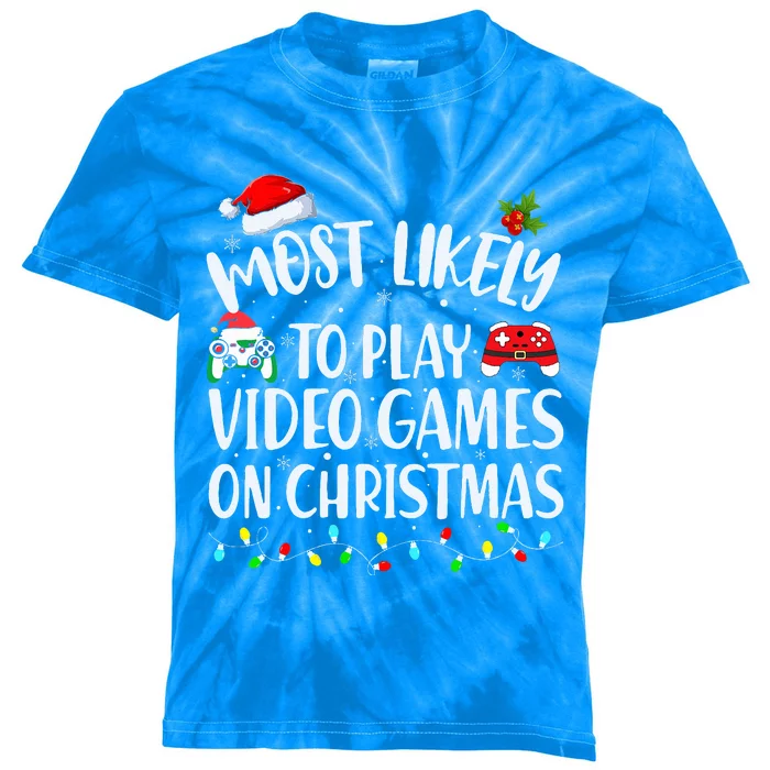 Most Likely To Play Video Games On Christmas Gamer Kids Tie-Dye T-Shirt