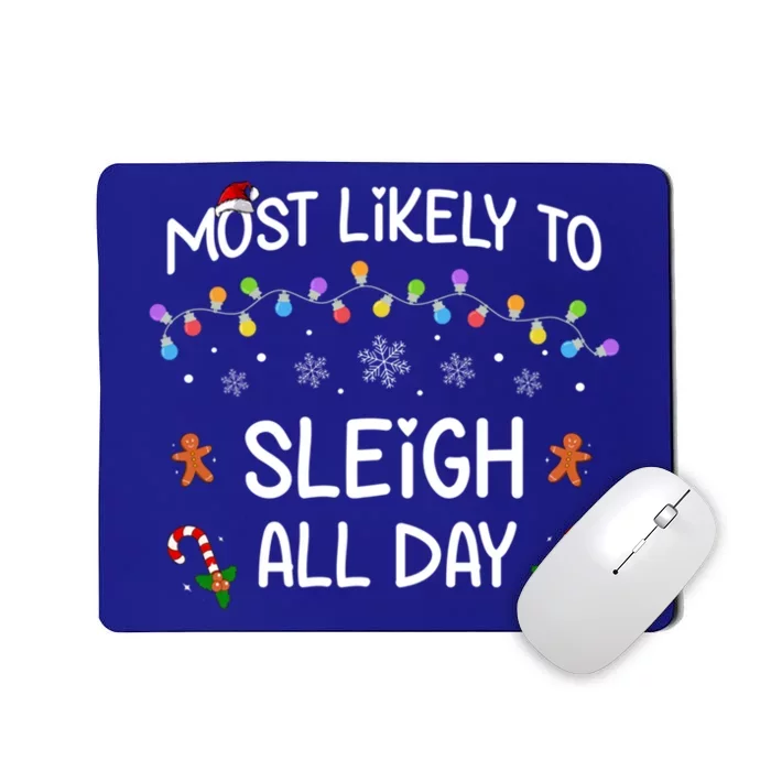 Most Likely To Sleigh All Day Matching Family Christmas Gift Mousepad