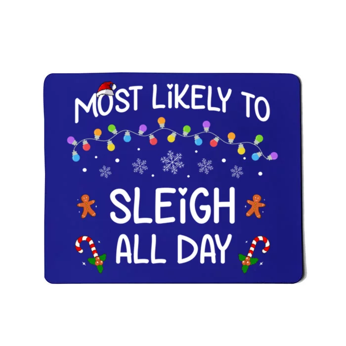 Most Likely To Sleigh All Day Matching Family Christmas Gift Mousepad