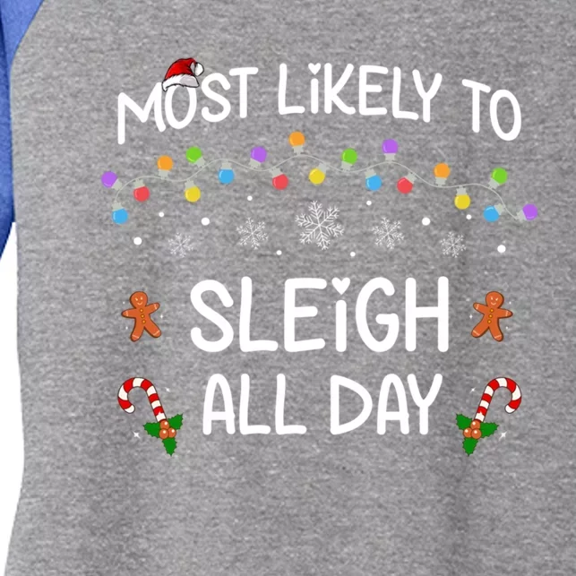 Most Likely To Sleigh All Day Matching Family Christmas Gift Women's Tri-Blend 3/4-Sleeve Raglan Shirt