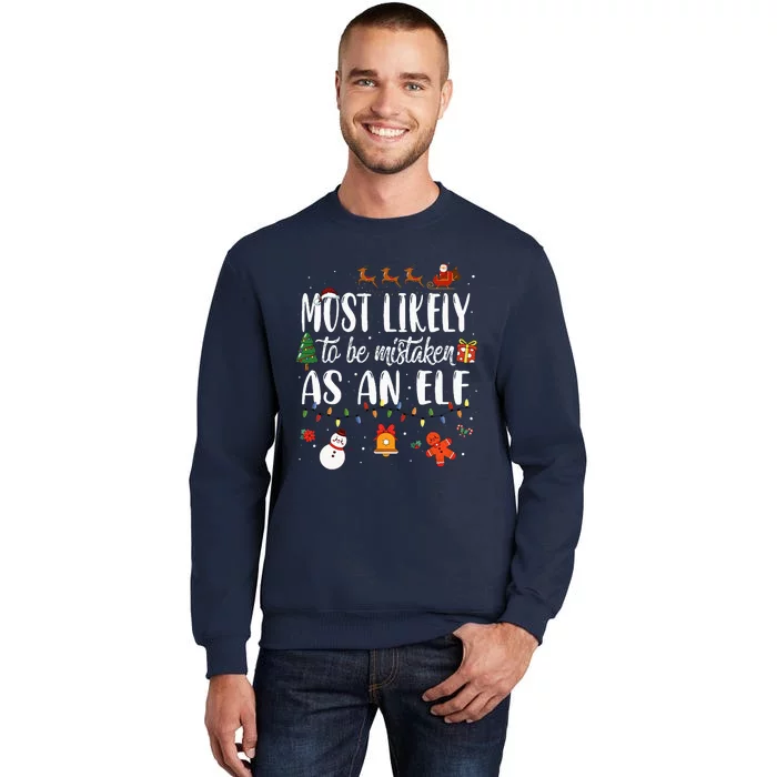 Most Likely To Be Mistaken As An Elf Family Christmas Tall Sweatshirt