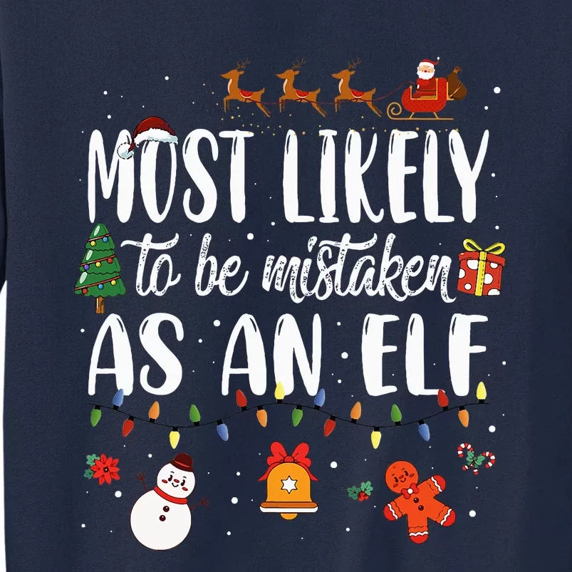 Most Likely To Be Mistaken As An Elf Family Christmas Tall Sweatshirt