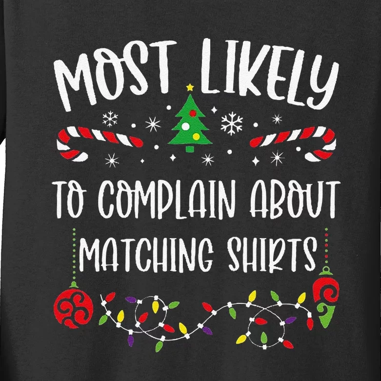 Most Likely To Complain About Matching Shirtss Funny Christmas Family Matching Kids Long Sleeve Shirt