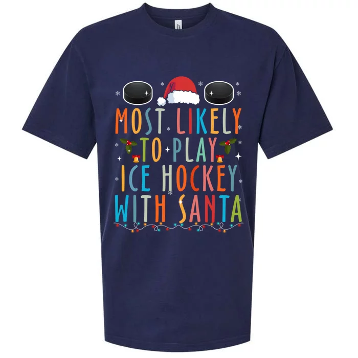 Most Likely To Play Ice Hockey With Santa Family Christmas Gift Sueded Cloud Jersey T-Shirt