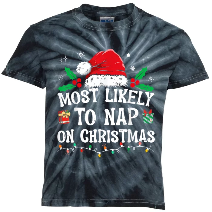 Most Likely To Nap On Christmas Funny Family Christmas Kids Tie-Dye T-Shirt