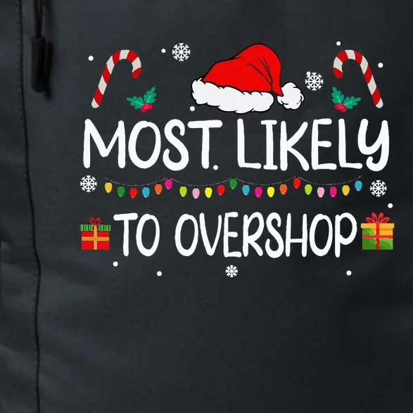 Most Likely To Overshop Shopping Squad Family Christmas Daily Commute Backpack