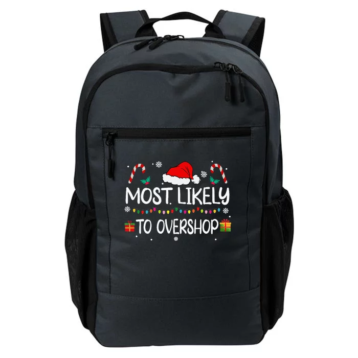 Most Likely To Overshop Shopping Squad Family Christmas Daily Commute Backpack