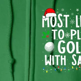 Most Likely To Play Golf With Santa Family Christmas Full Zip Hoodie