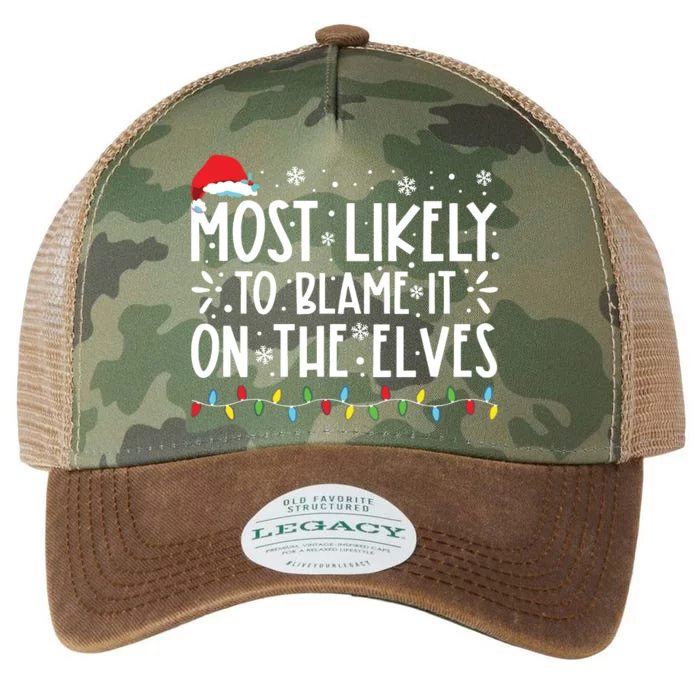 Most Likely To Blame It On The Elves Funny Christmas Holiday Legacy Tie Dye Trucker Hat