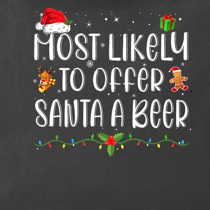 Most Likely To Offer Santa A Beer Funny Drinking Christmas Zip Tote Bag