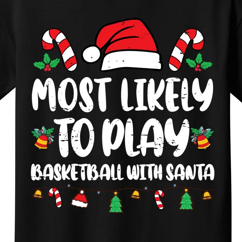 Most Likely To Play Basketball With Santa Family Kids T-Shirt