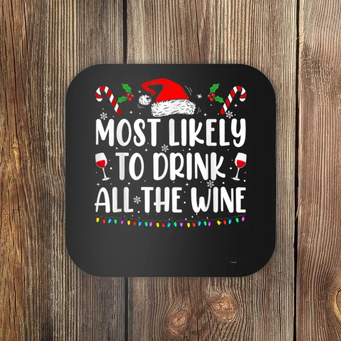 Most Likely To Drink All The Wine Family Matching Christmas Coaster