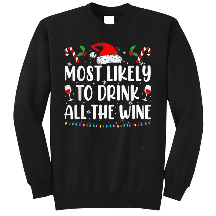 Most Likely To Drink All The Wine Family Matching Christmas Tall Sweatshirt