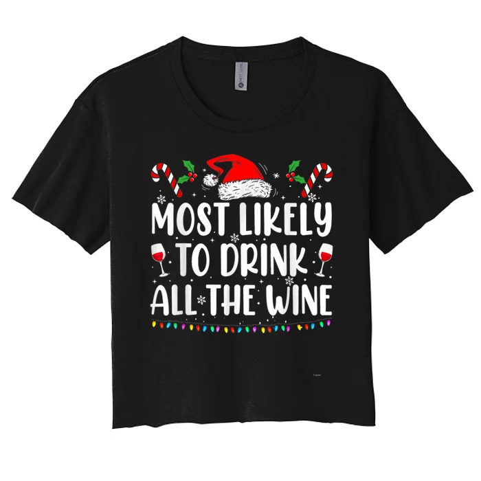 Most Likely To Drink All The Wine Family Matching Christmas Women's Crop Top Tee