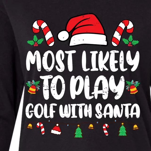 Most Likely To Play Golf With Santa Funny Family Womens Cotton Relaxed Long Sleeve T-Shirt