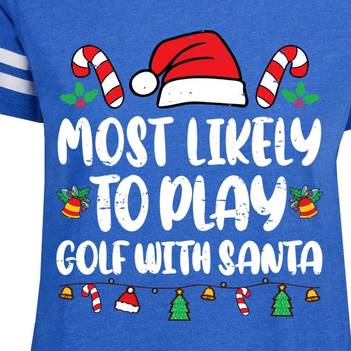 Most Likely To Play Golf With Santa Funny Family Enza Ladies Jersey Football T-Shirt