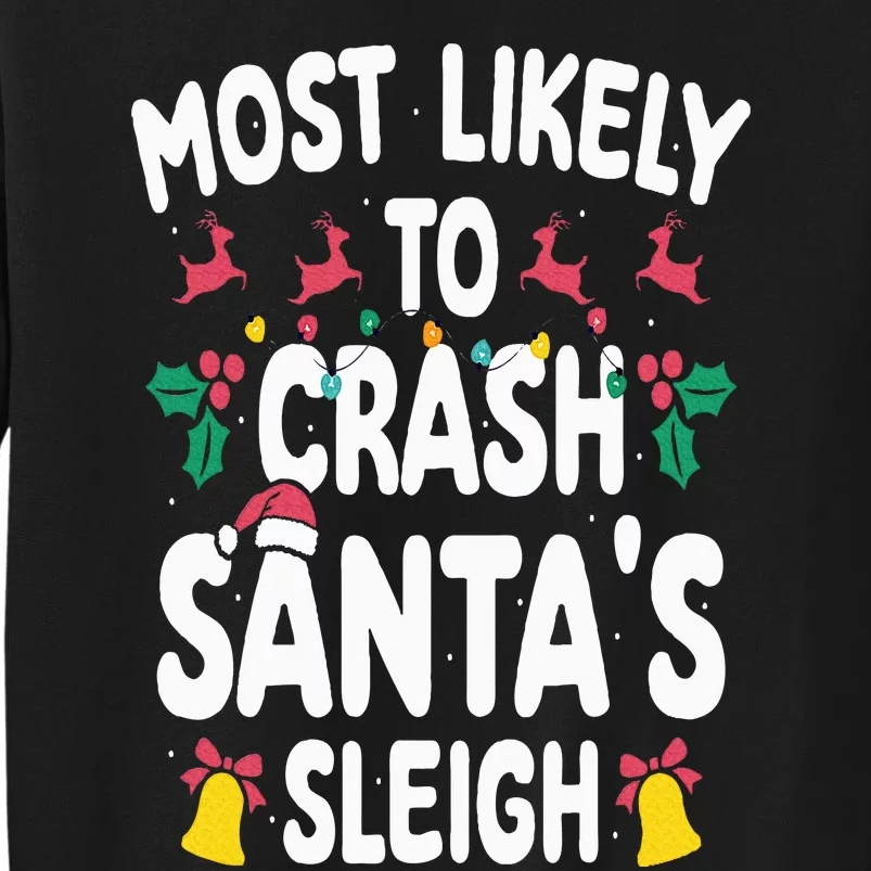 Most Likely To Crash Santas Sleigh Funny Family Christmas Tall Sweatshirt