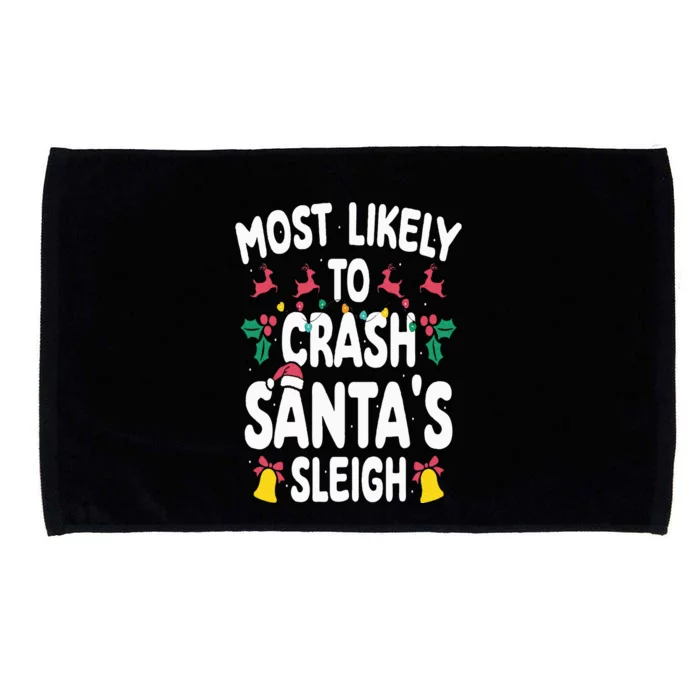 Most Likely To Crash Santas Sleigh Funny Family Christmas Microfiber Hand Towel