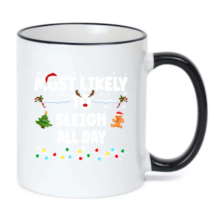 Most Likely To Sleigh All Day Cool Gift Black Color Changing Mug