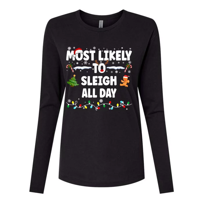 Most Likely To Sleigh All Day Cool Gift Womens Cotton Relaxed Long Sleeve T-Shirt