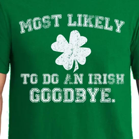 Most Likely To Do An Irish Goodbye Funny St PatrickS Day Pajama Set