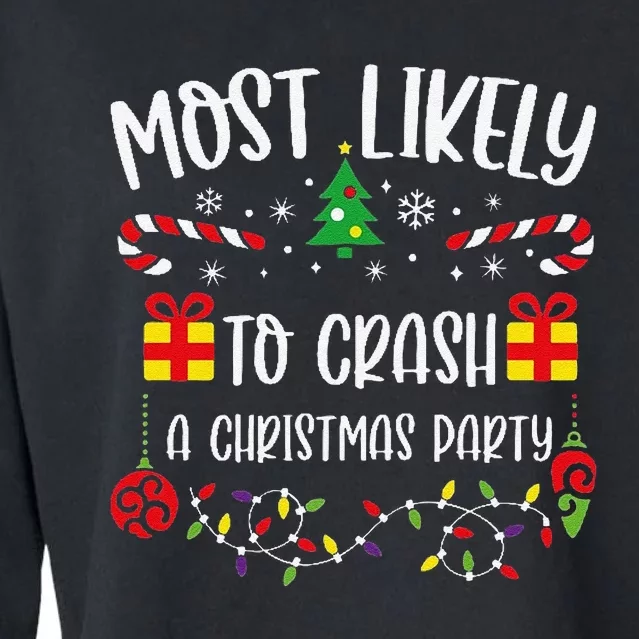 Most Likely To Crash A Christmas Party Funny Christmas Family Matching Cute Ch Cropped Pullover Crew